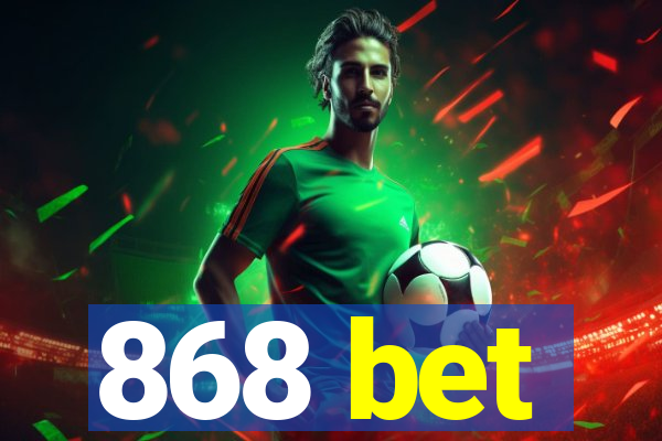 868 bet